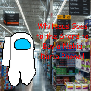 play Whitesus Goes To The Store To Buy A Nokia Dumb Phone