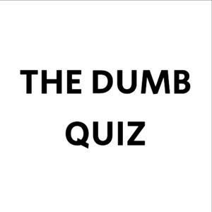 play The Dumb Quiz