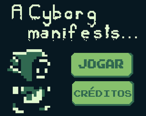 A Cyborg Manifests...