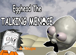 play Egghead The Talking Menace