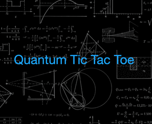 play Quantum Tic Tac Toe