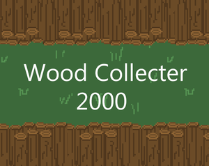 play Wood Collecter 2000
