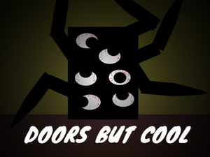 play Doors But Cool