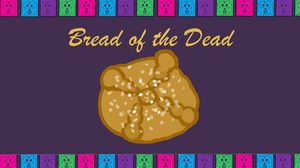 play Bread Of The Dead