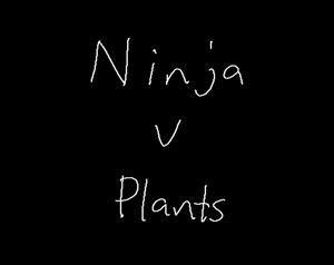 play Ninja V Plants