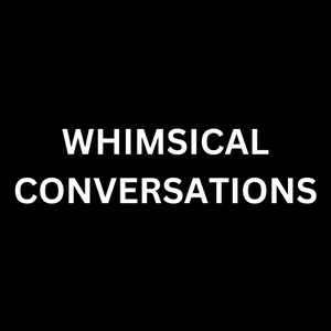 play Whimsical Conversations