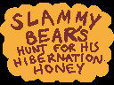 Slammy Bears Hunt For His Hibernation Honey