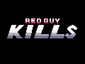 play Red Guy Kills (W.I.P.)