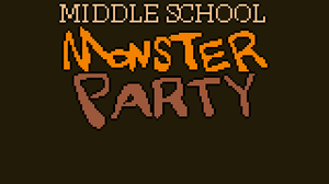 play Middle School Monster Party