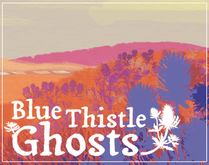 play Blue Thistle Ghosts