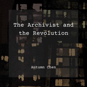 The Archivist And The Revolution