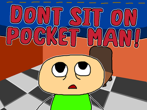 play Don'T Sit On Pocket Man!