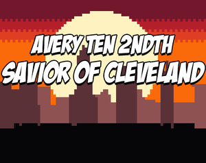 play Avery Ten 2Ndth: Savior Of Cleveland