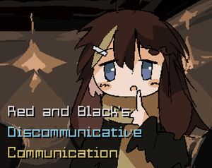 play Red And Black'S Discommunicative Communication