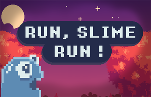 play Run Slime, Run !