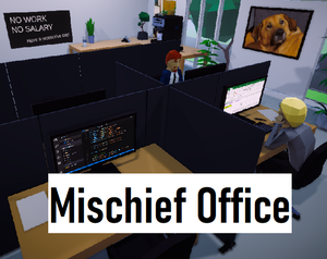 play Mischief Office