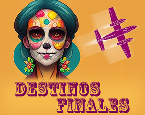 play Destinos Finales