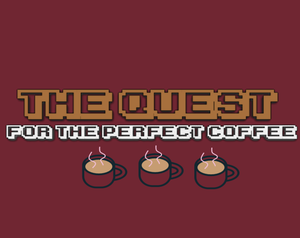 play The Quest For The Perfect Coffee