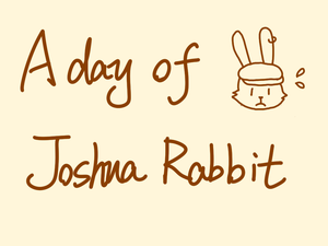 play A Day Of Joshua Rabbit