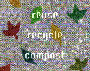 play Reuse, Recycle, Compost