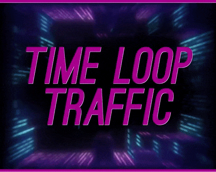 play Time Loop Traffic