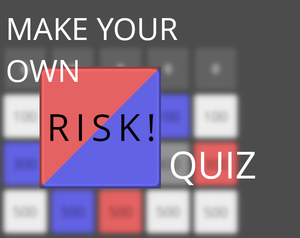 play M.Y.O. Risk! Quiz