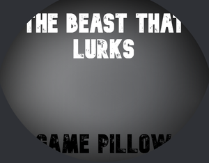 play The Beast That Lurks