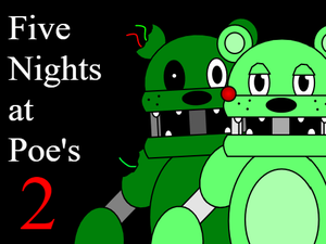 play Five Nights At Poe'S 2