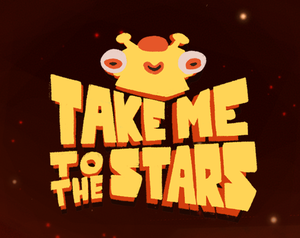 Take Me To The Stars