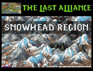 play 1. The Last Alliance: Snowhead Region