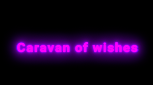 play Caravan Of Wishes