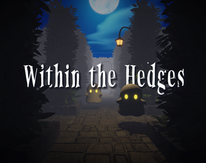 play Within The Hedges
