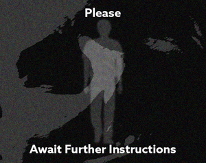 play Await Further Instructions