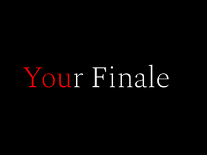 play Your Finale