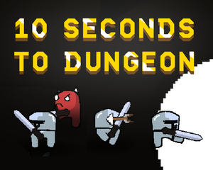 play 10 Seconds To Dungeon (Post Ld)