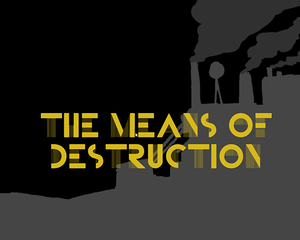 play The Means Of Destruction