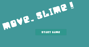 play Move, Slime !