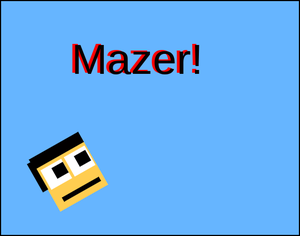 play Mazer!