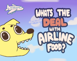 play What'S The Deal With Airline Food?