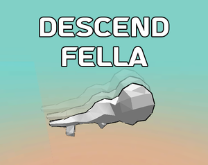 play Descend Fella