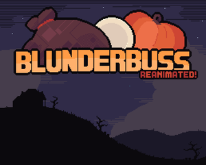 play Blunderbuss: Reanimated