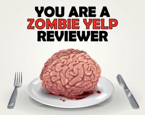play You Are A Zombie Yelp Reviewer