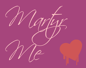 play Martyr Me