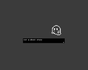 play Not A Ghost Story