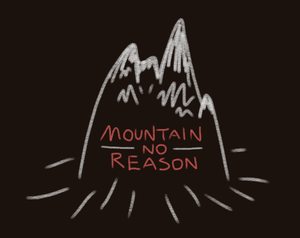 play Mountain No Reason