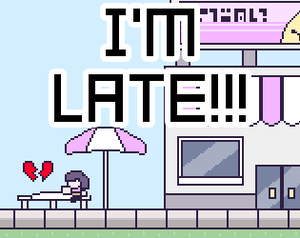 I'M Late!