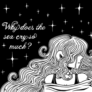 play Why Does The Sea Cry So Much?