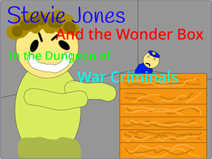 Stevie Jones And The Wonder Box In The Dungeon Of War Criminals
