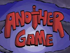 play Another Game ?!?!?!?