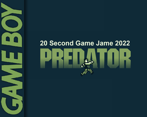 play Predator / 20 Second Game Jam 2022